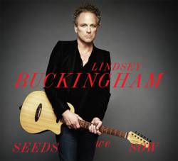 Lindsey Buckingham : Seeds We Sow